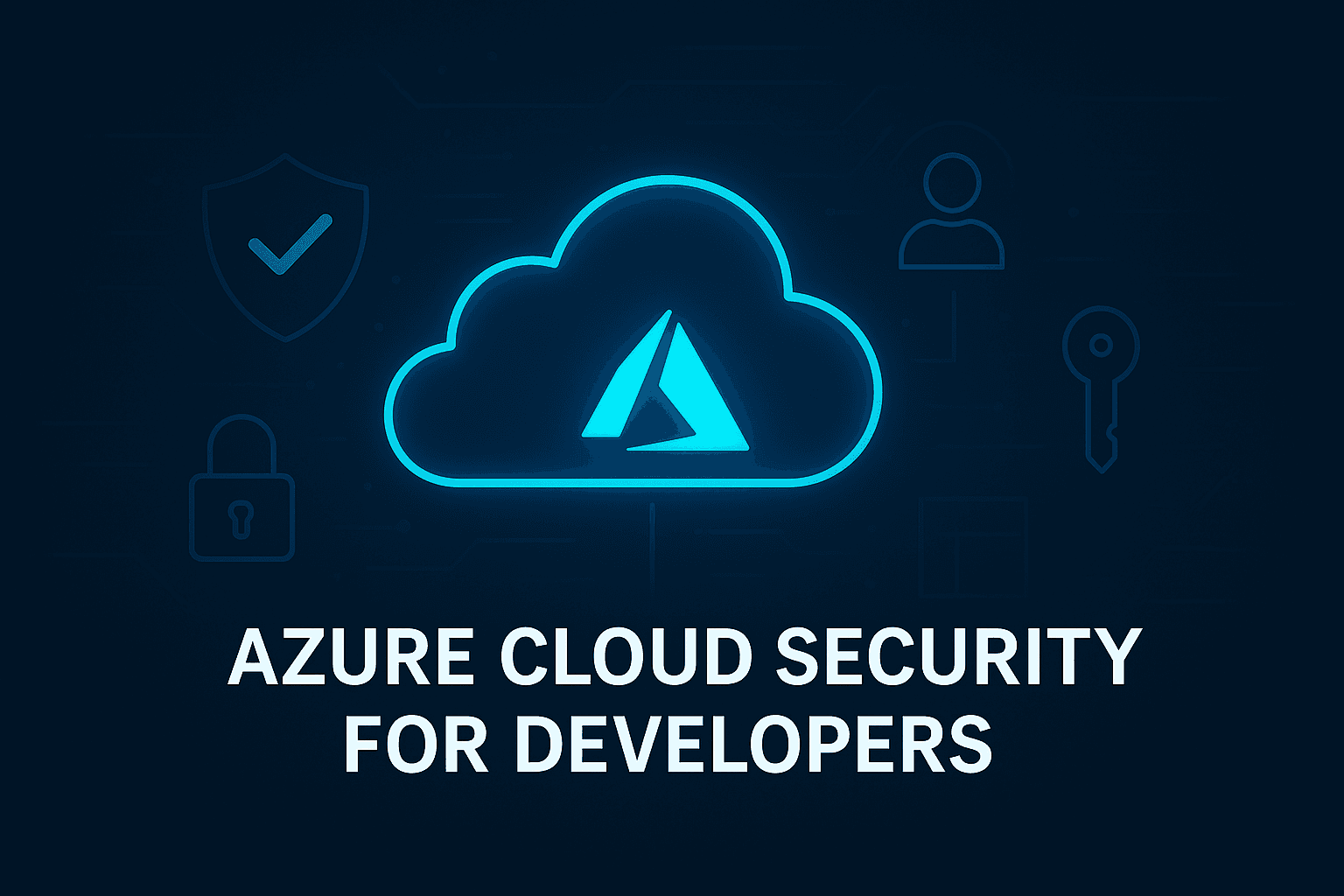 Azure Cloud Security for Developers